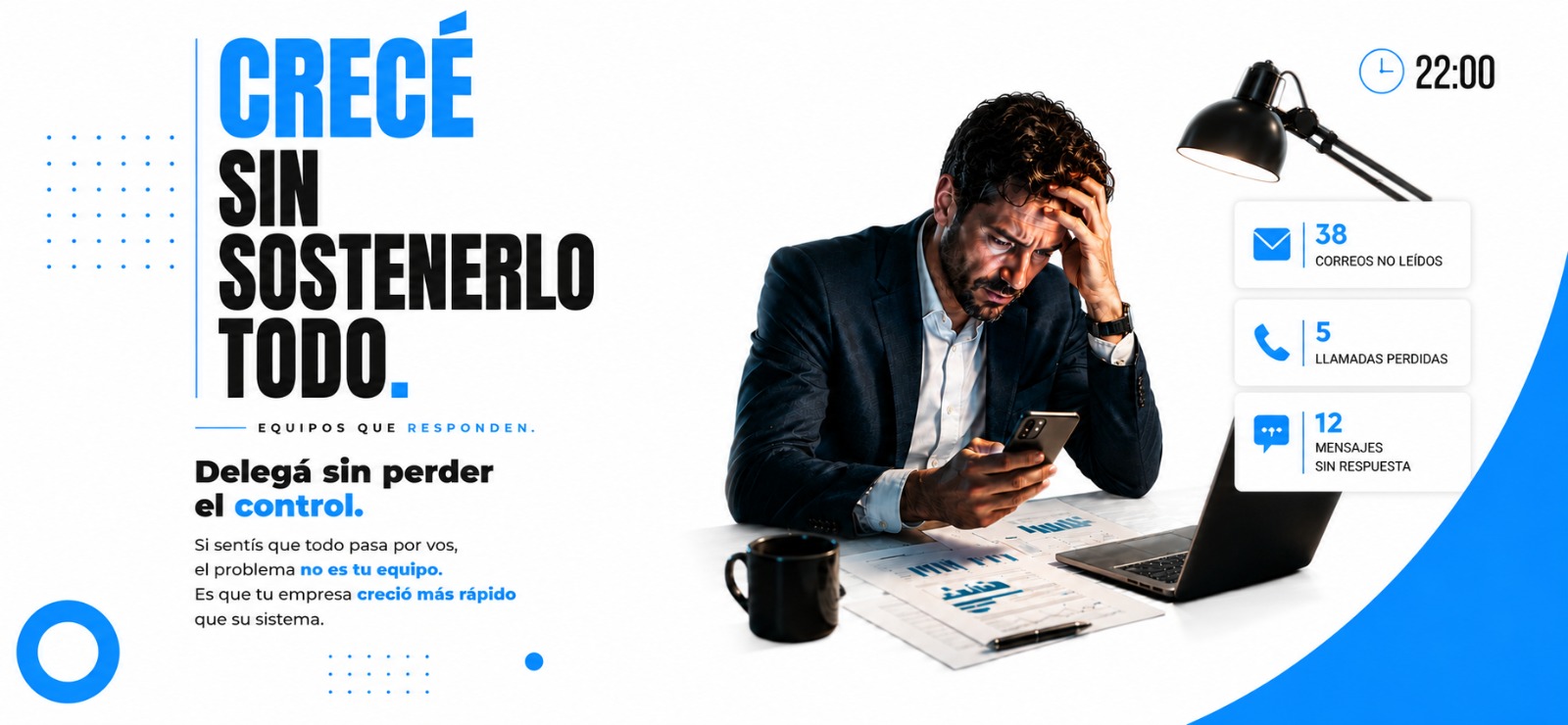 Crecé sin sostenerlo todo. Equipos que responden. Delegá sin perder el control.